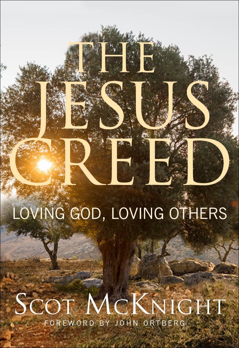 The Jesus Creed: Loving God, Loving Others 15Th Anniversary Edition