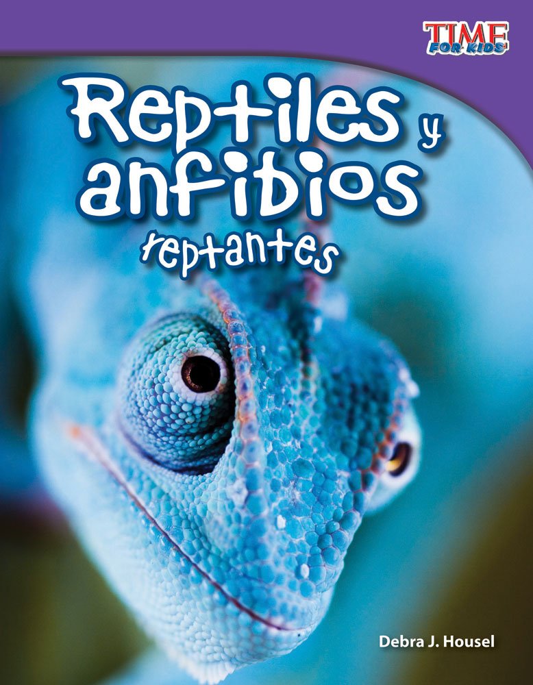 Teacher Created Materials TIME For Kids Informational Text: Reptiles y anfibios reptantes (Slithering Reptiles and Amphibians),Used