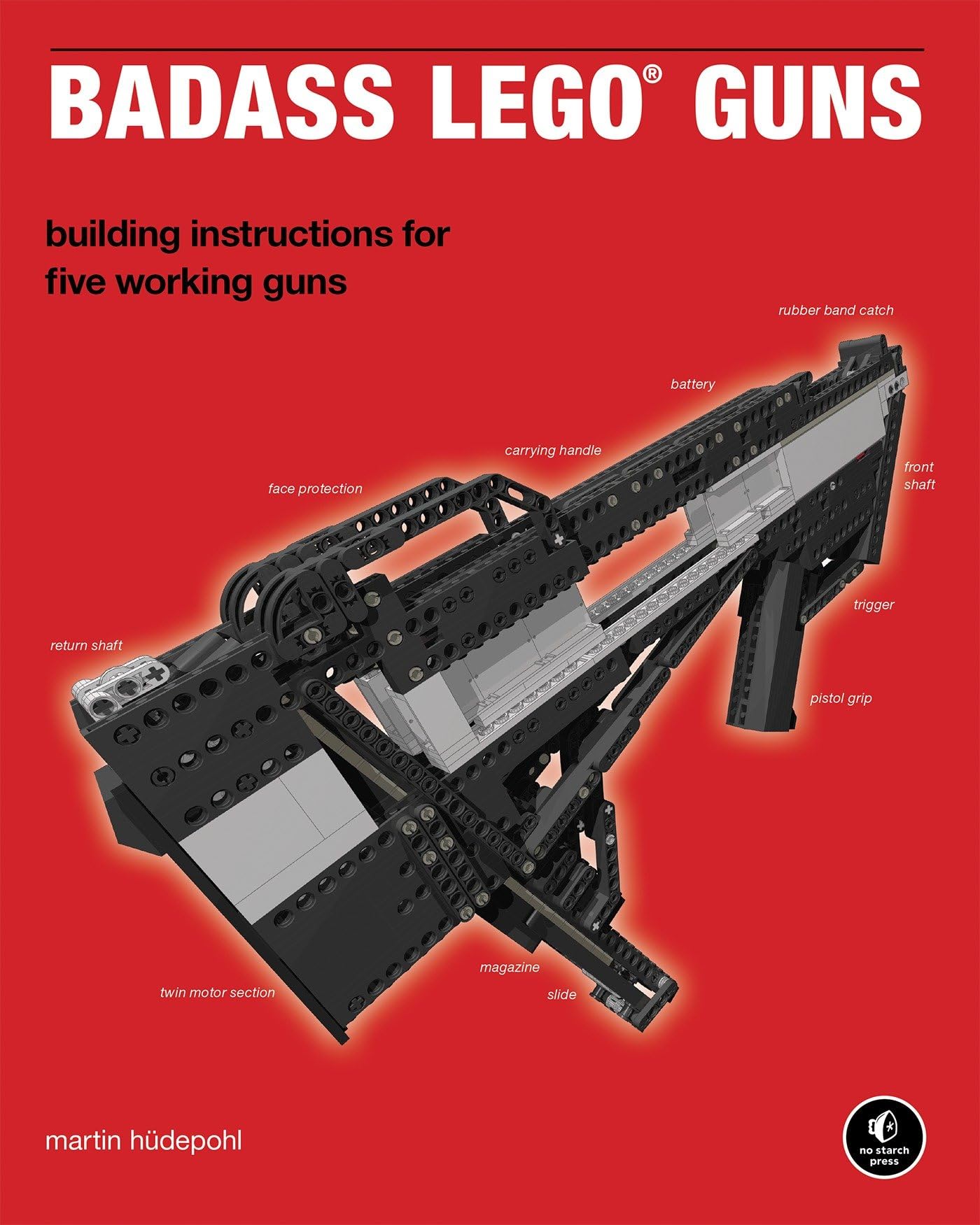 Badass Lego Guns: Building Instructions For Five Working Guns