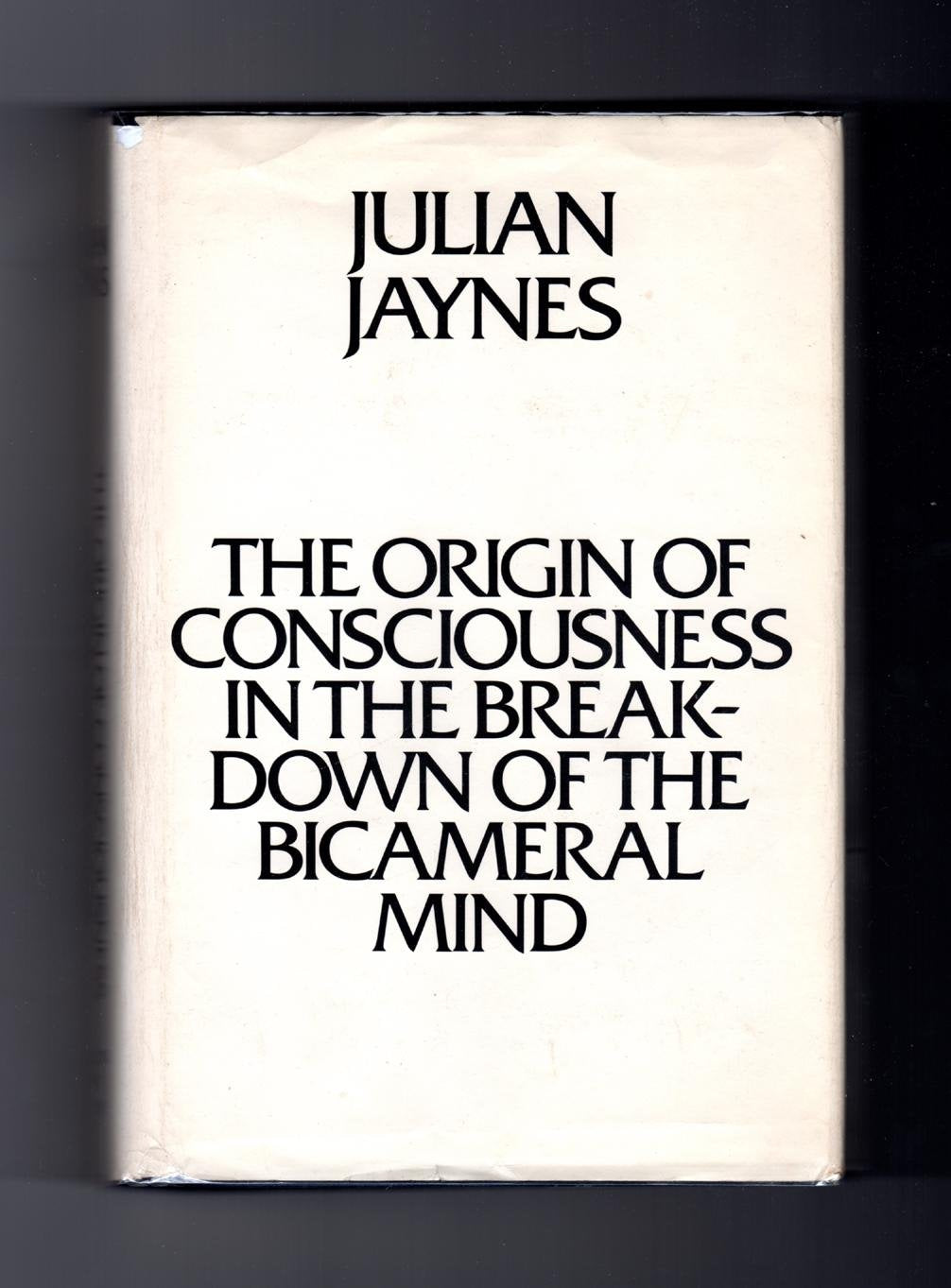 The Origin Of Consciousness In The Breakdown Of The Bicameral Mind,New