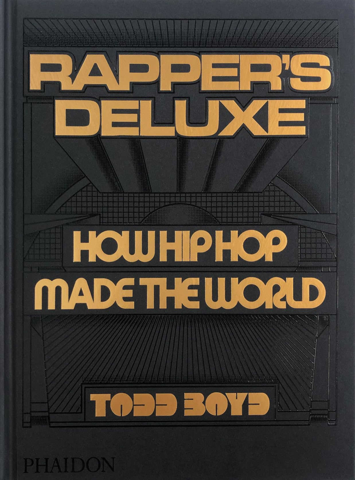 Rapper'S Deluxe: How Hip Hop Made The World,New