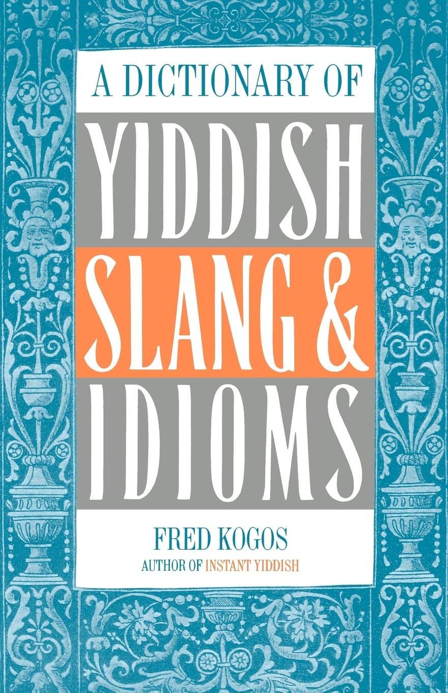 A Dictionary Of Yiddish Slang,New