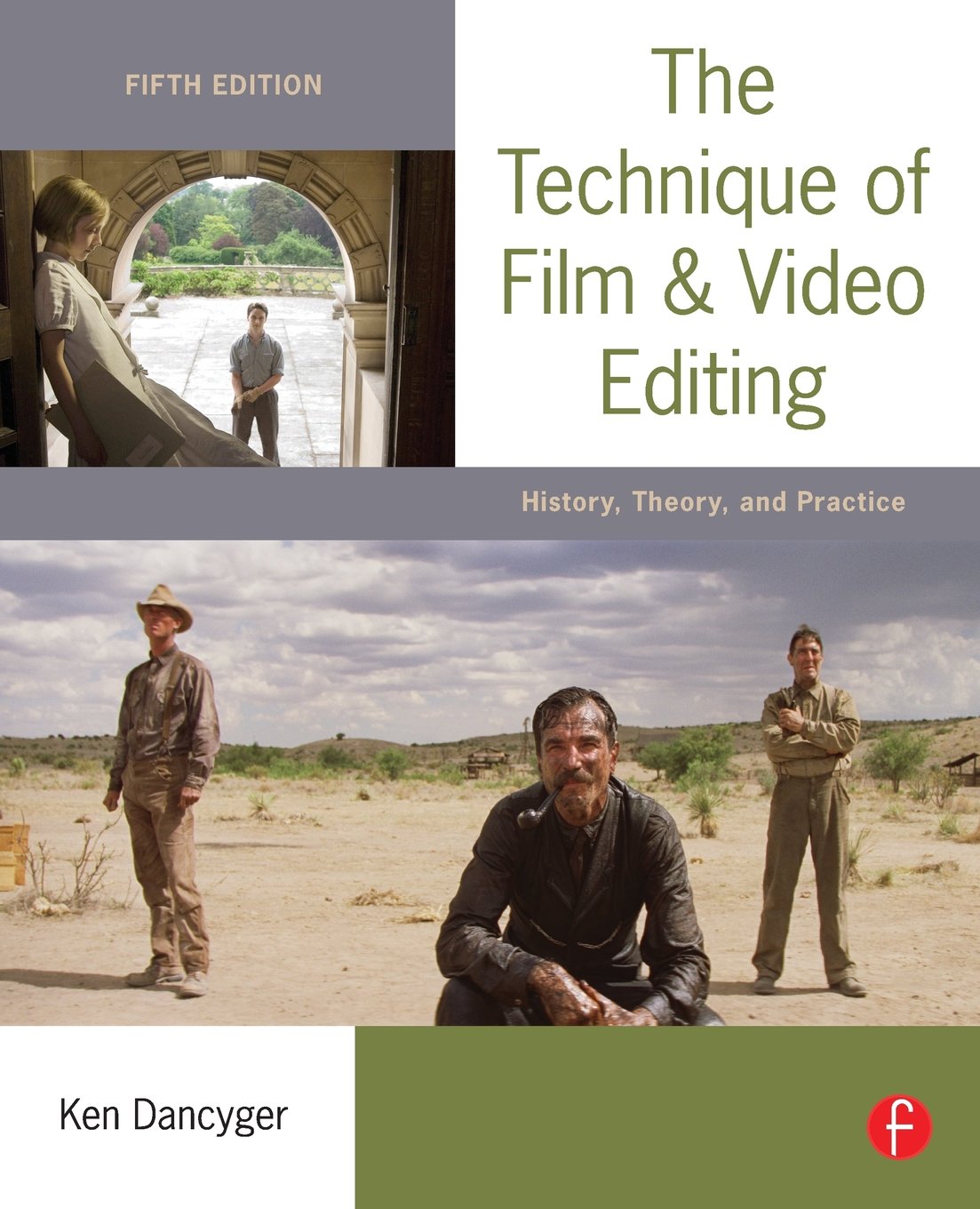 The Technique Of Film And Video Editing: History, Theory, And Practice,New