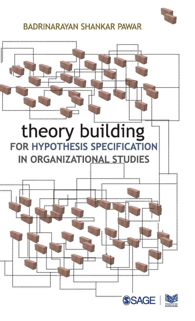 Theory Building for Hypothesis Specification in Organizational Studies,Used