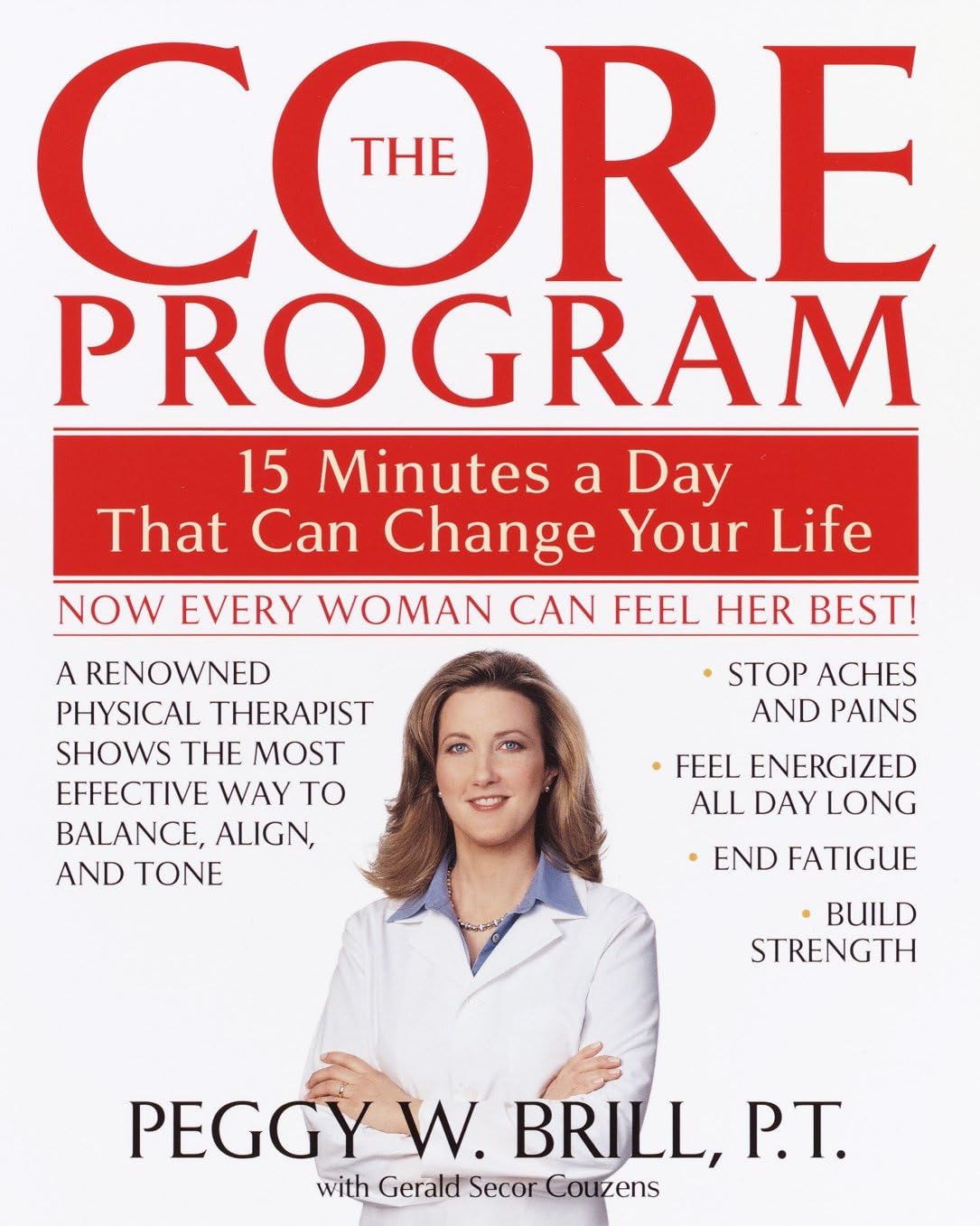 The Core Program: Fifteen Minutes A Day That Can Change Your Life,New