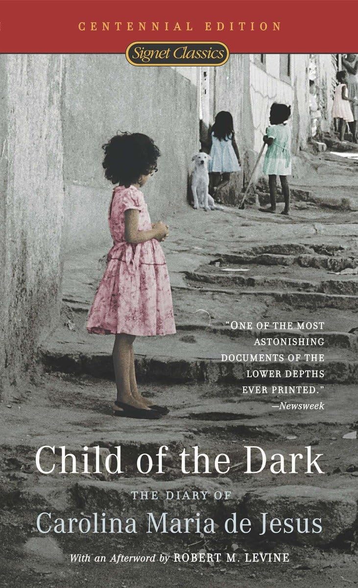 Child Of The Dark: The Diary Of Carolina Maria De Jesus,New