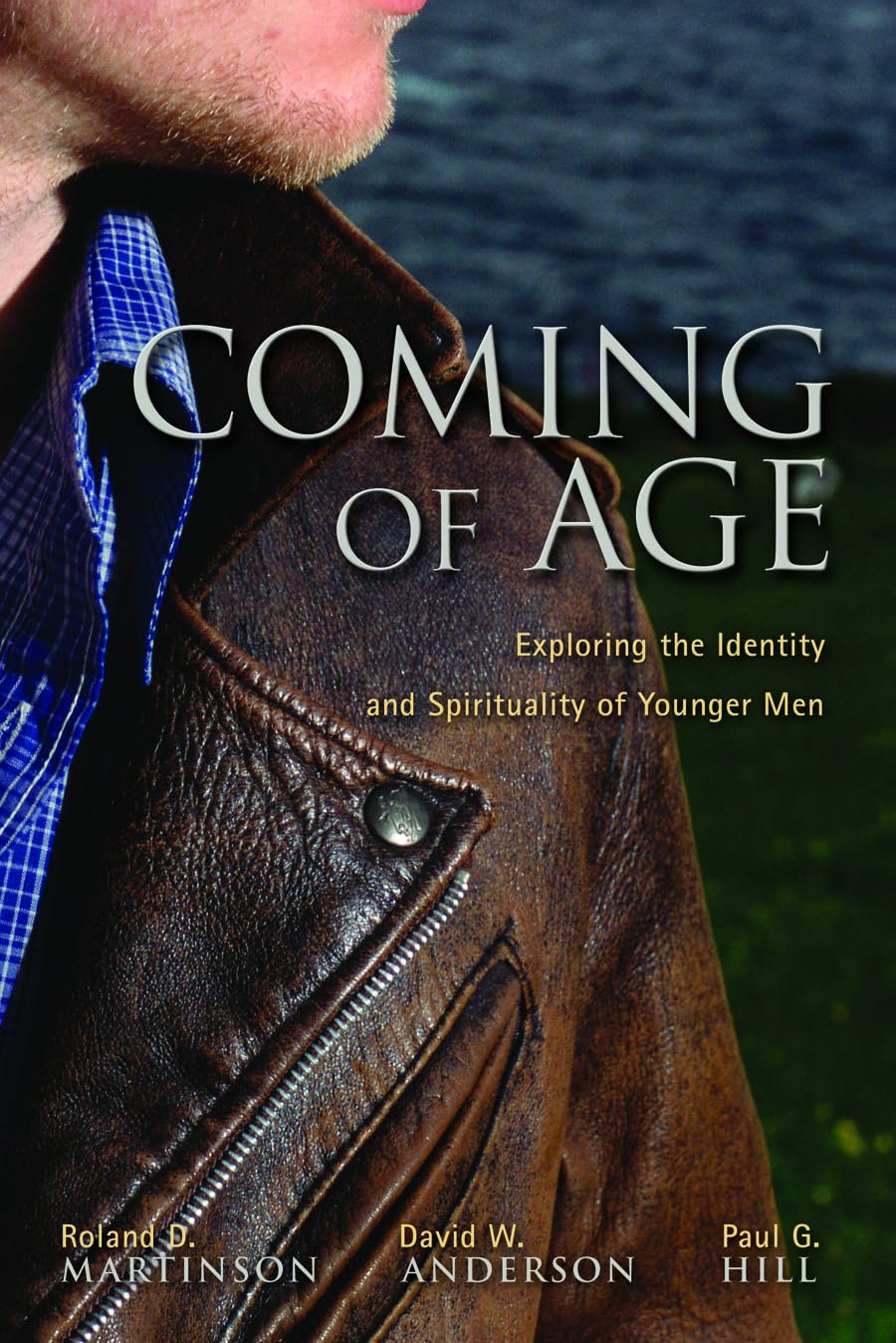 Coming Of Age: Exploring The Spirituality And Identity Of Younger Men,New