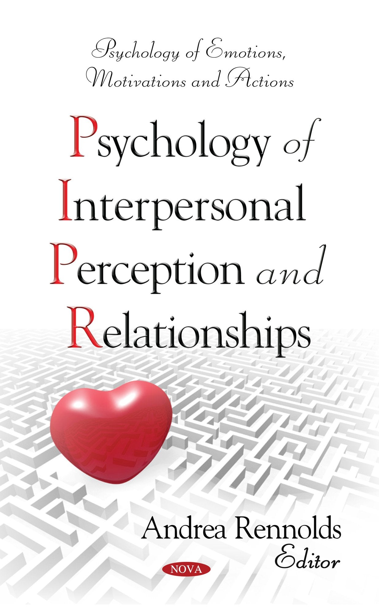 Psychology of Interpersonal Perception and Relationships (Psychology of Emotions, Motivations and Actions),Used