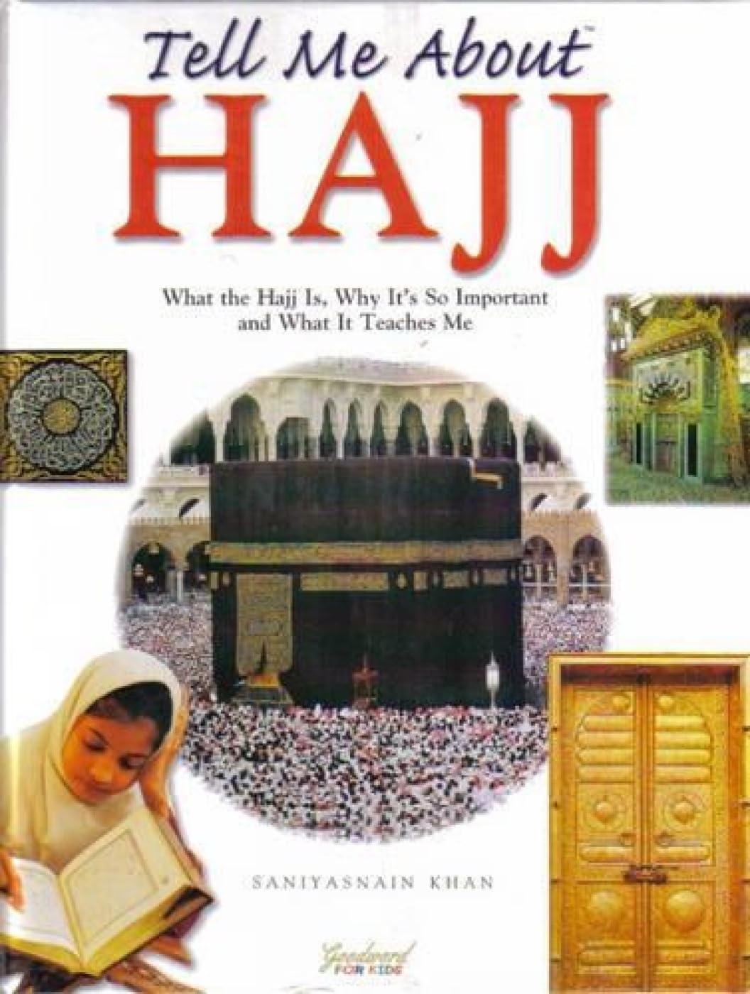 Tell Me About Hajj: What The Hajj Is, Why It'S So Important And What It Teaches Me,Used