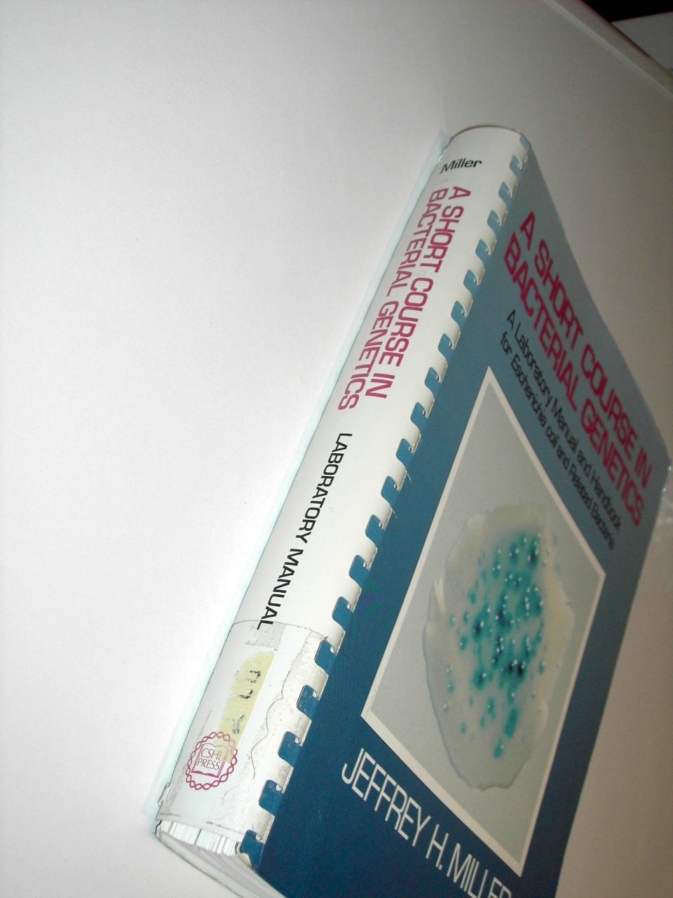 A Short Course in Bacterial Genetics: A Laboratory Manual and Handbook for Escherichia Coli and Related Bacteria and '99 Source ,Used