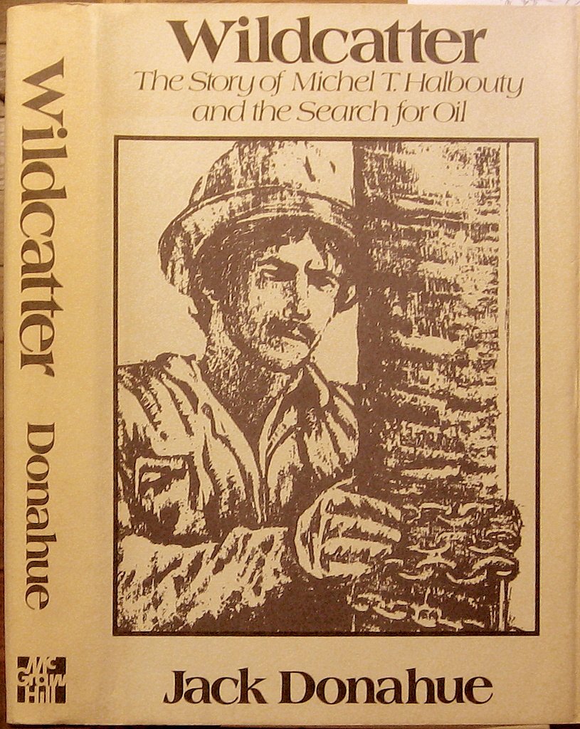 Wildcatter: The Story of Michel T. Halbouty and the Search for Oil,Used