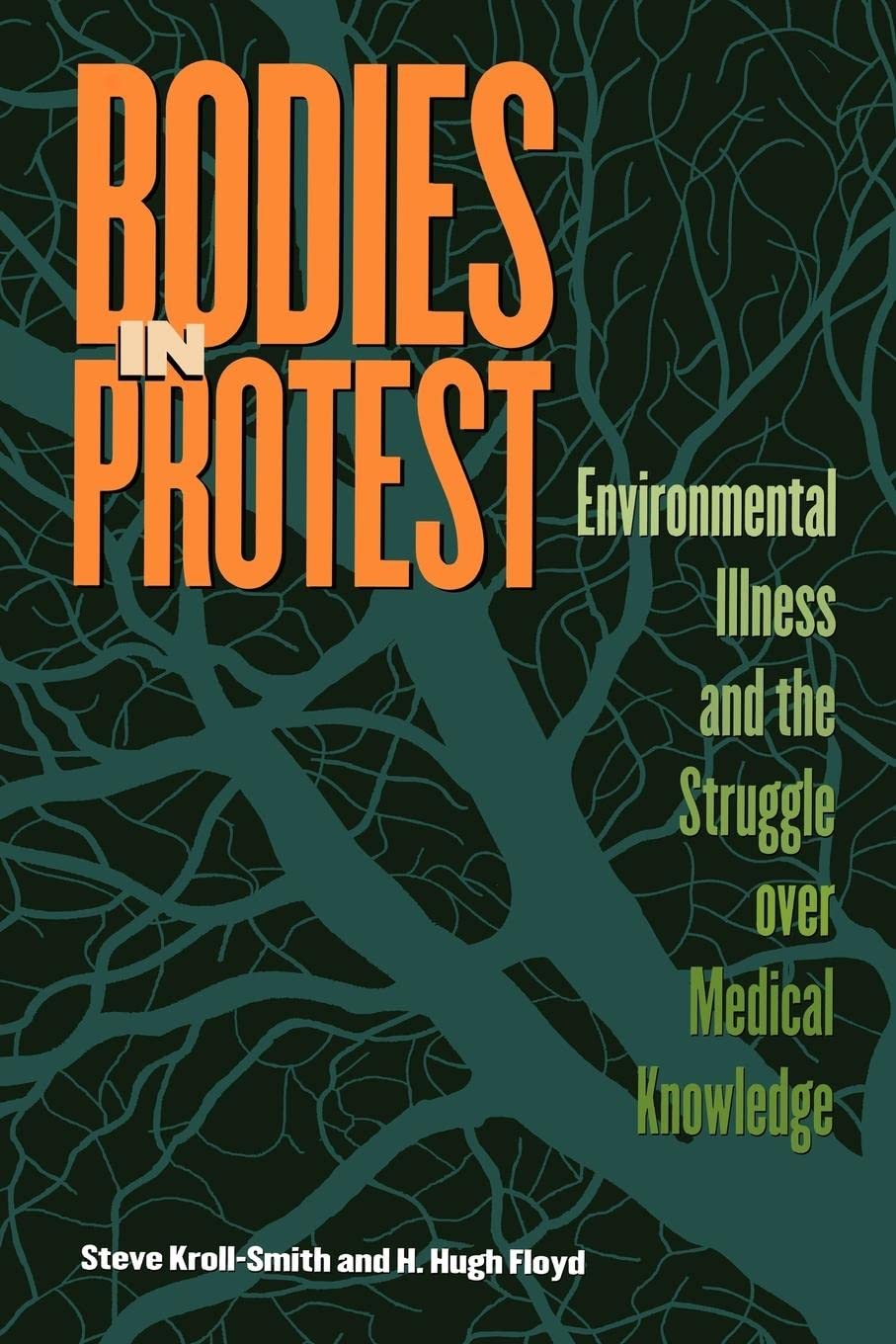 Bodies In Protest: Environmental Illness And The Struggle Over Medical Knowledge,New