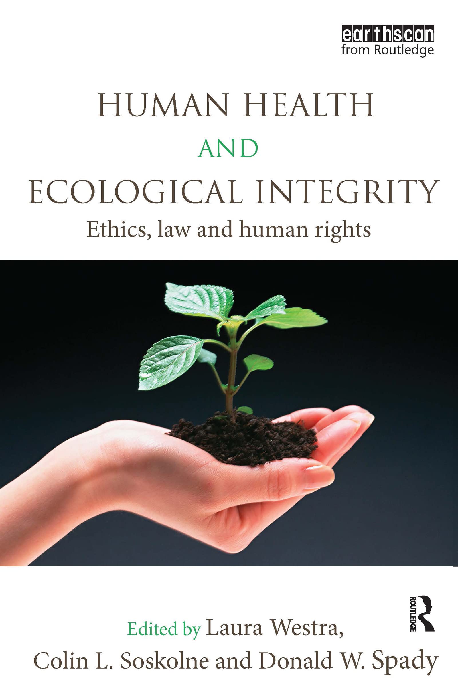 Human Health and Ecological Integrity: Ethics, Law and Human Rights,Used