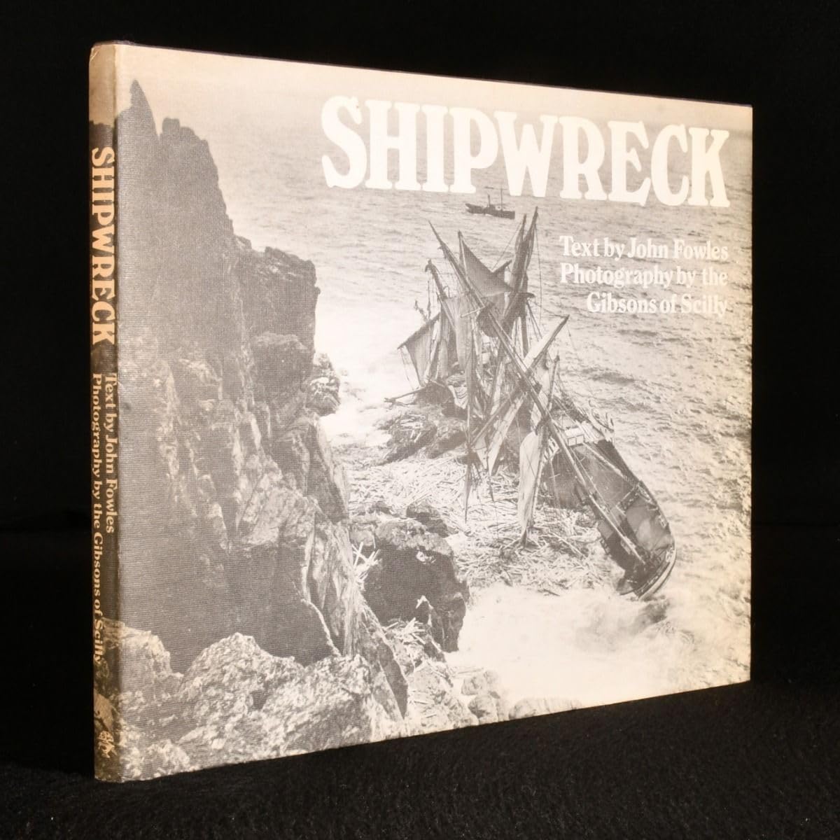 SHIPWRECK: PHOTOGRAPHS BY THE GIBSONS OF SCILLY by JOHN FOWLES (19740503),Used