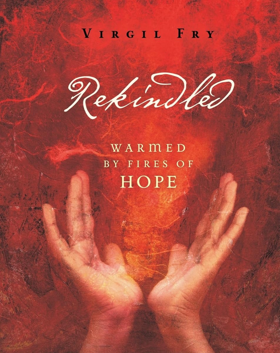 Rekindled: Warmed by the Fires of Hope,Used