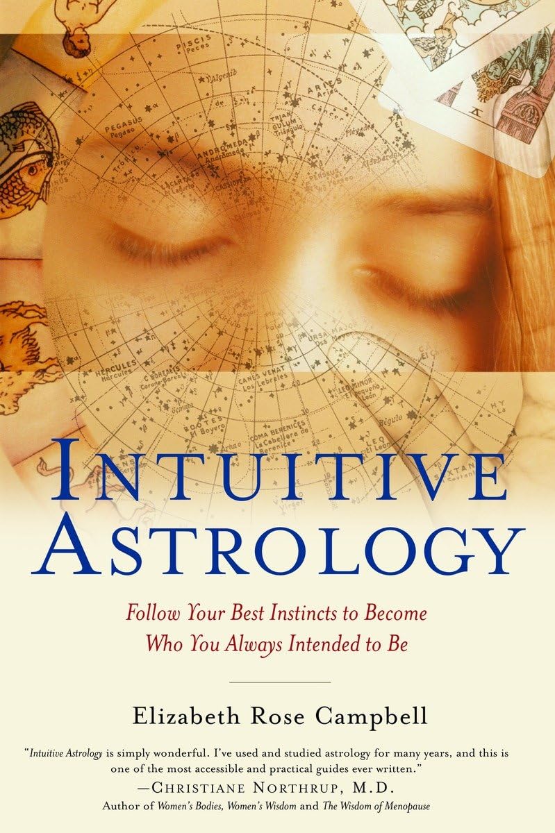 Intuitive Astrology: Follow Your Best Instincts to Become Who You Always Intended to Be,Used
