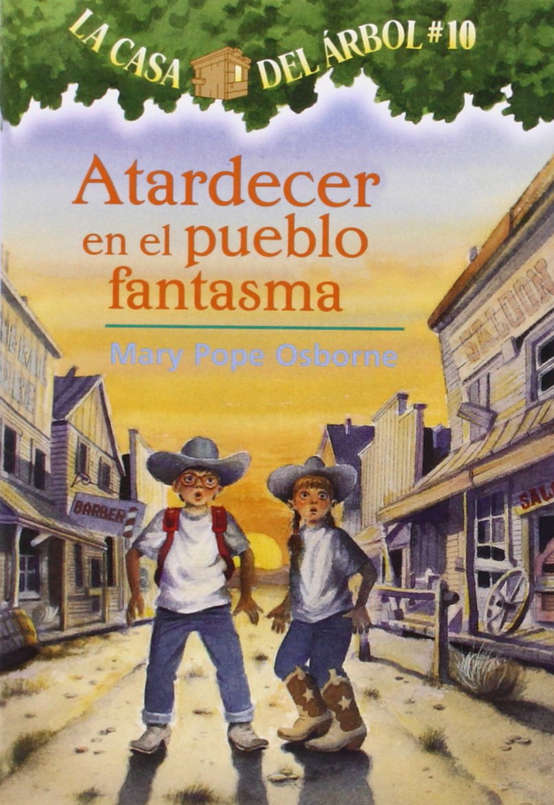 Atardecer En El Pueblo Fantasma / Ghost Town at Sundown (10) (La Casa Del Arbol / Magic Tree House, 10) (Spanish Edition),Used