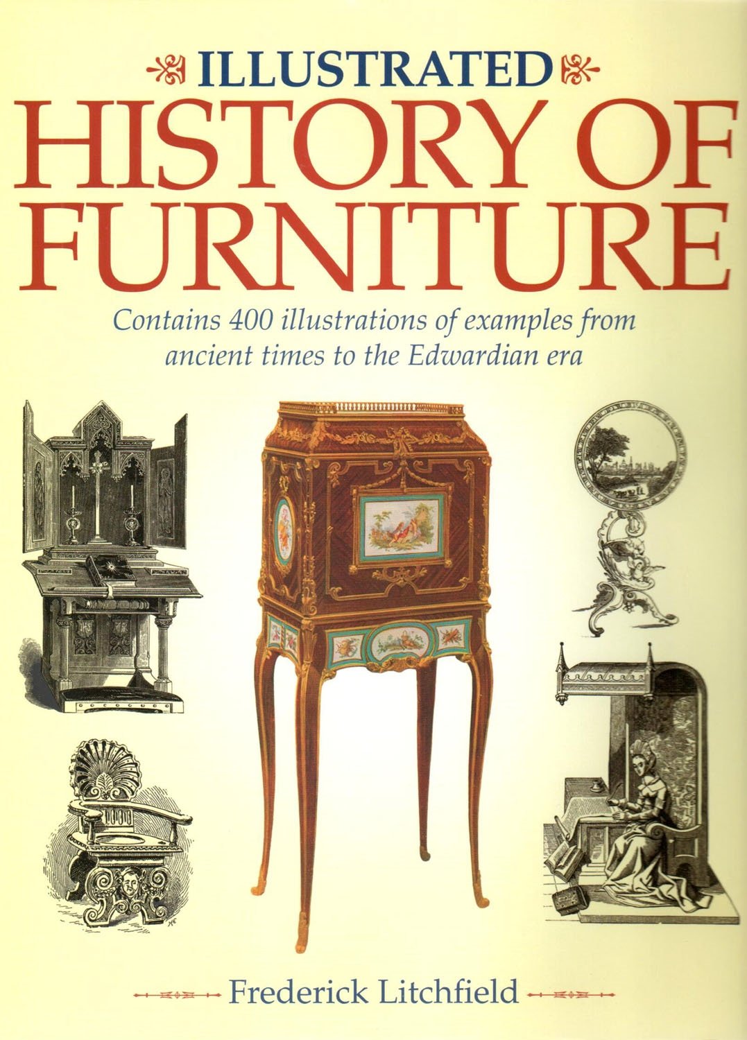 Illustrated History of Furniture: Contains 400 Illustrations of Examples from Ancient Times to the Edwardian Era,Used