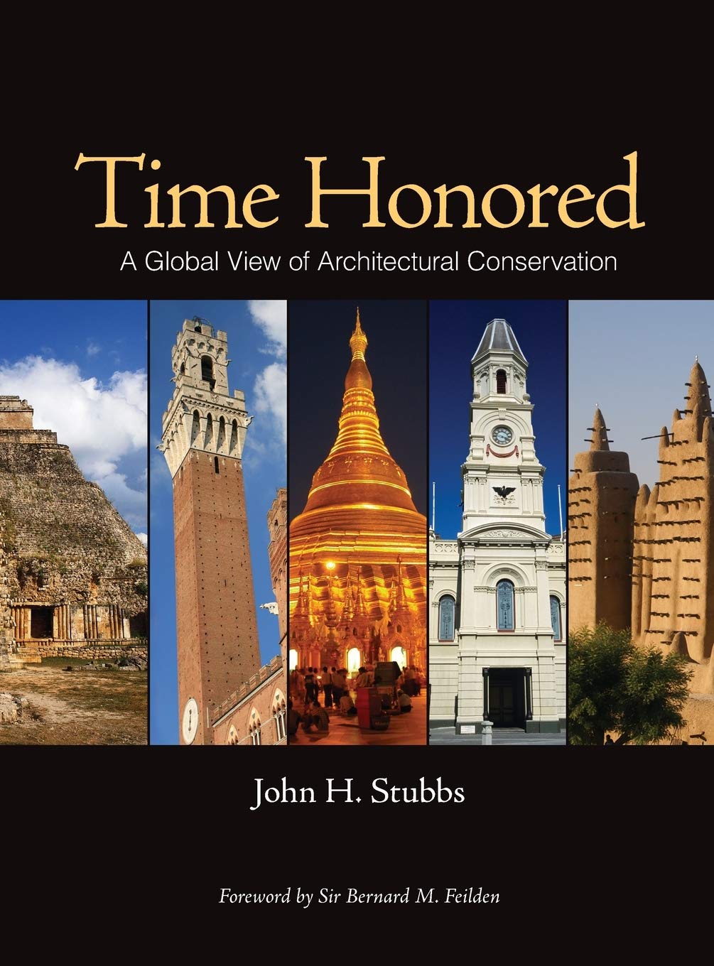 Time Honored: A Global View Of Architectural Conservation,Used