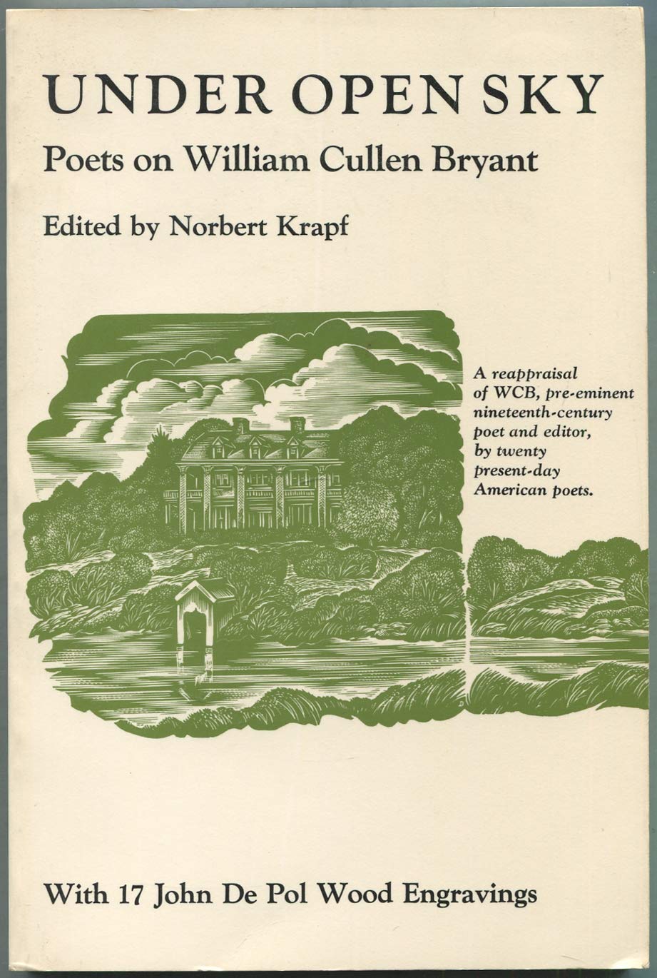 Under Open Sky: Poets on William Cullen Bryant,Used