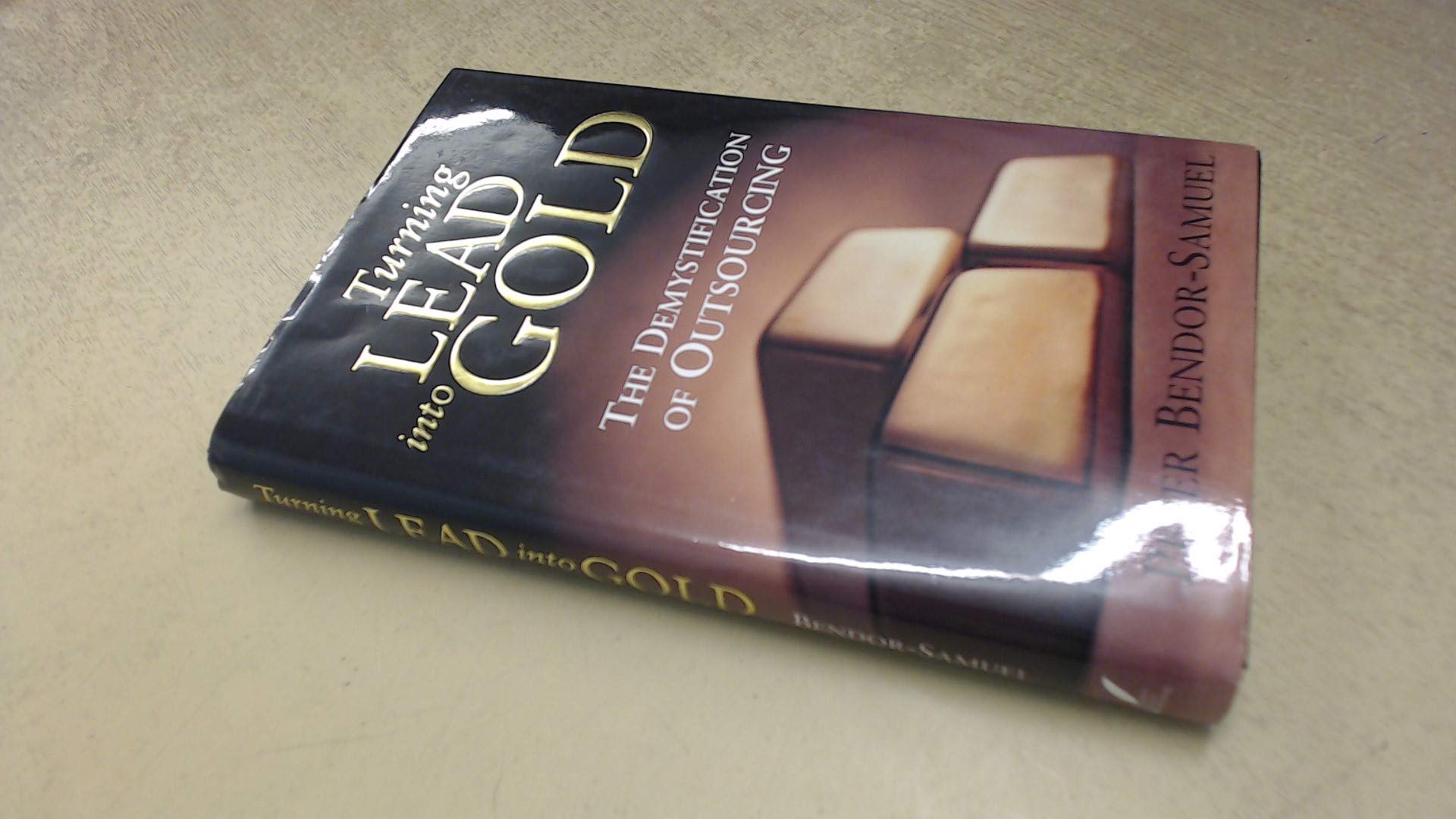 Turning Lead into Gold: The Demystification of Outsourcing,Used