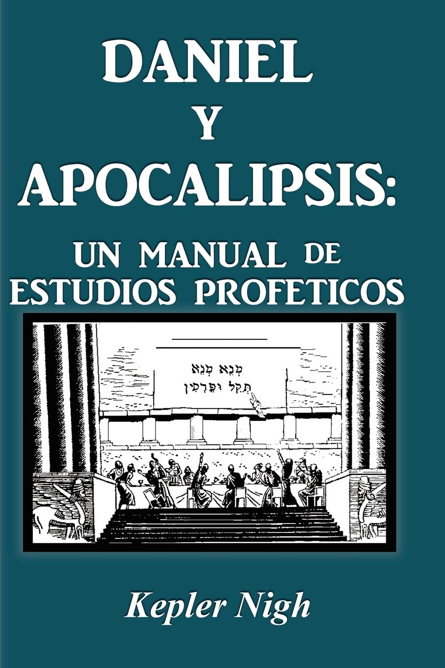 Daniel Y Apocalipsis: Un Manual De Estudios Prof Ticos (Spanish Edition),Used
