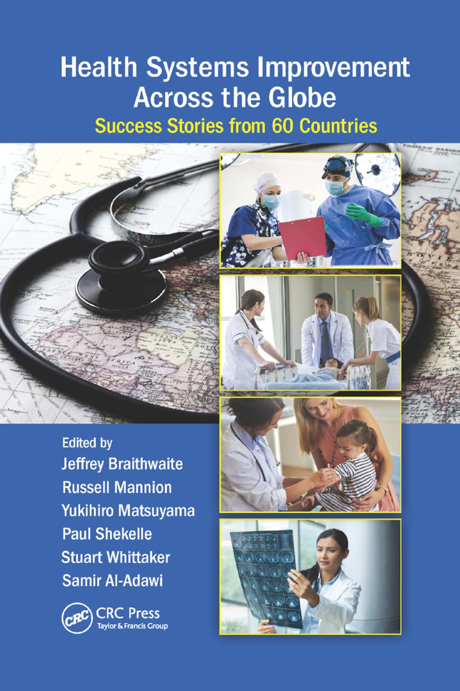 Health Systems Improvement Across the Globe: Success Stories from 60 Countries,Used