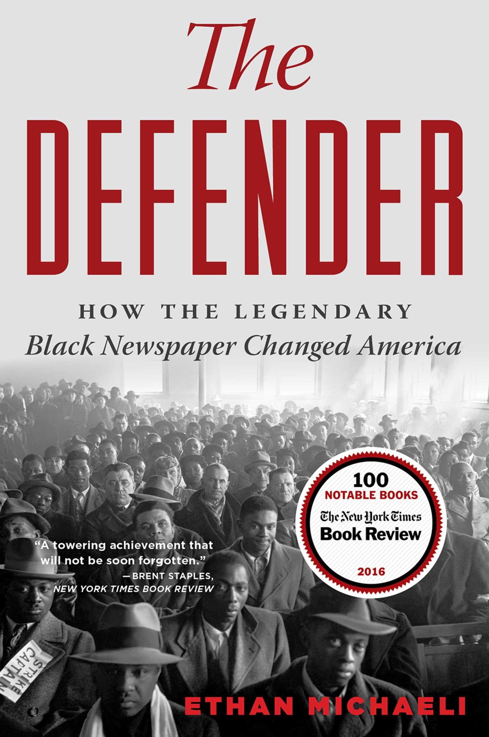 The Defender: How the Legendary Black Newspaper Changed America,Used
