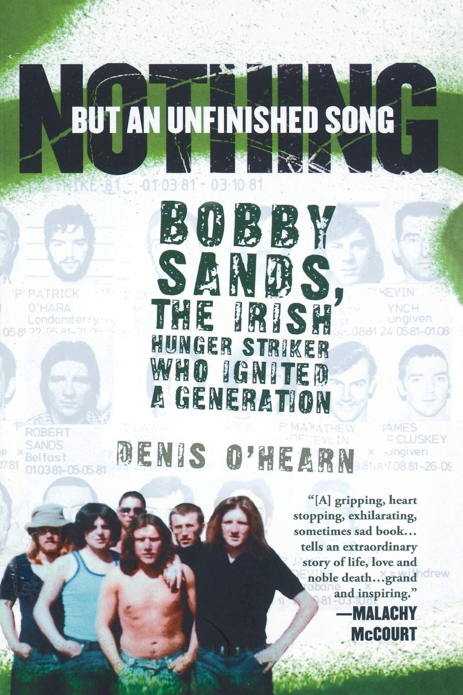 Nothing But An Unfinished Song: The Life And Times Of Bobby Sands