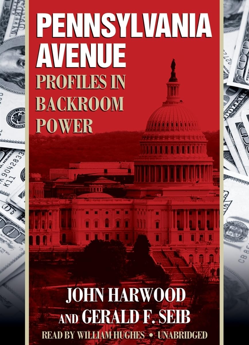 Pennsylvania Avenue: Profiles in Backroom Power,Used