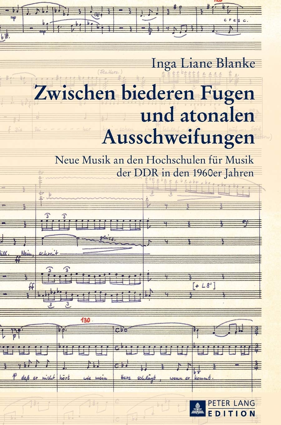 Zwischen biederen Fugen und atonalen Ausschweifungen: Neue Musik an den Hochschulen fr Musik der DDR in den 1960er Jahren (Germa,New
