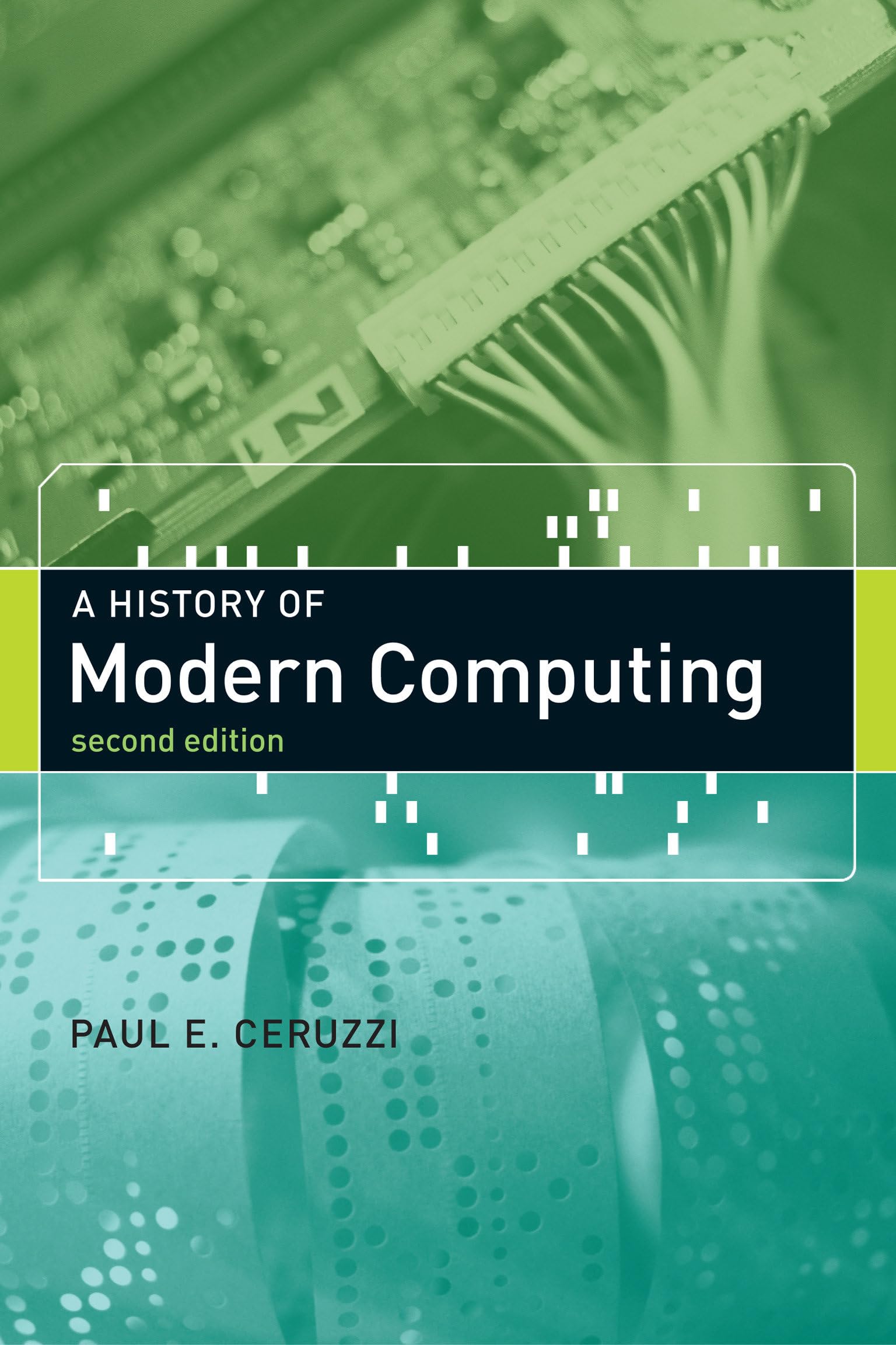 A History Of Modern Computing, Second Edition (History Of Computing),Used