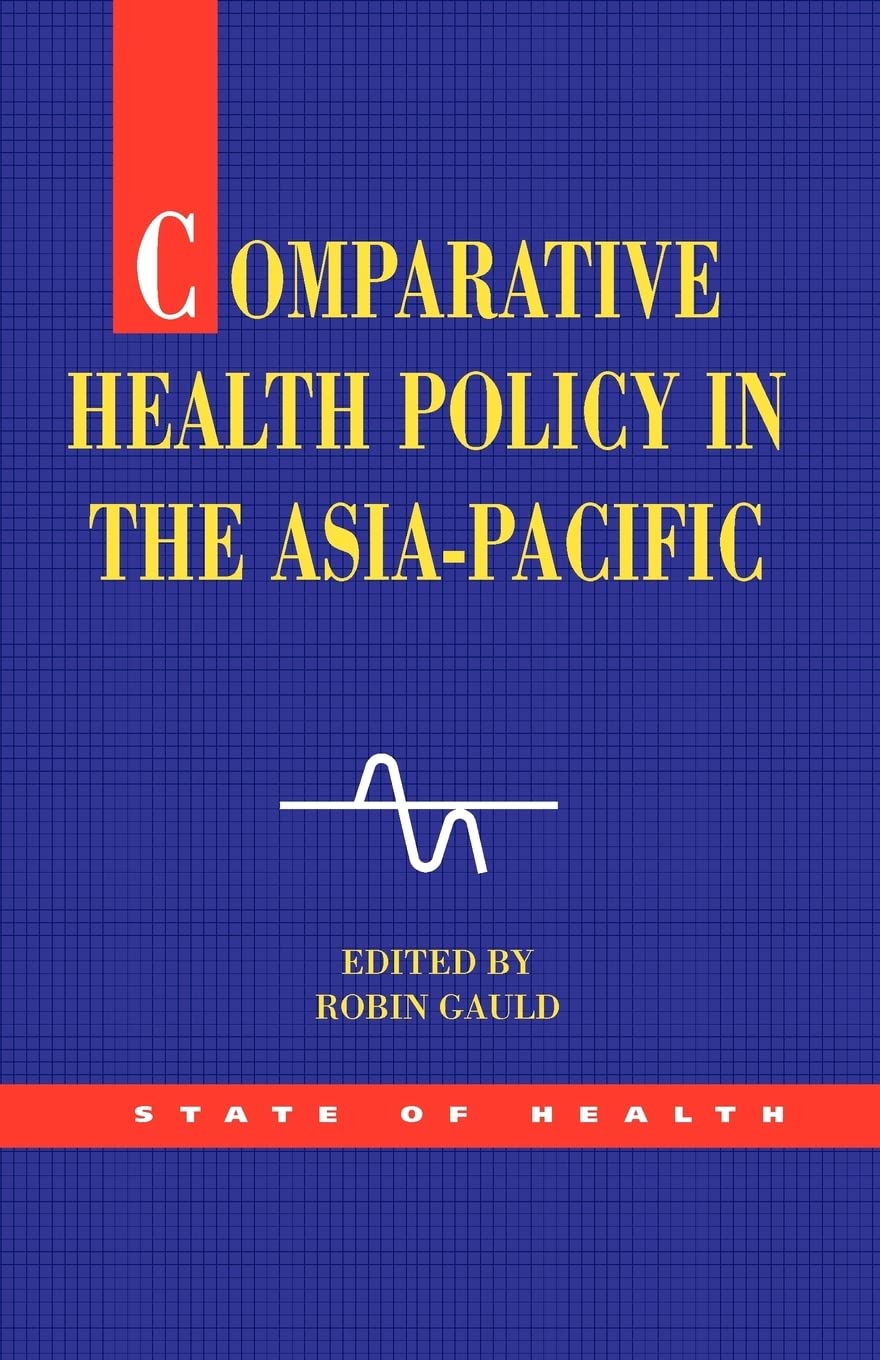 Comparative Health Policy In The Asia Pacific