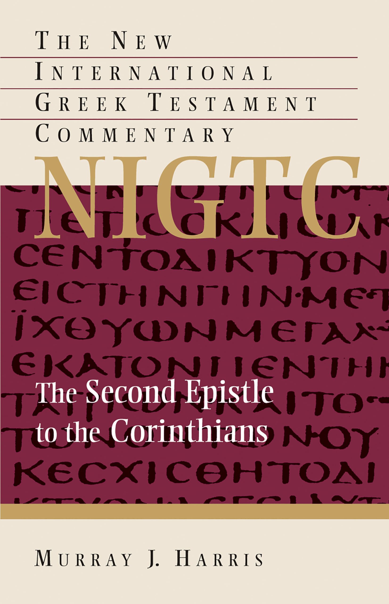 The Second Epistle to the Corinthians (New International Greek Testament Commentary (NIGTC)),New
