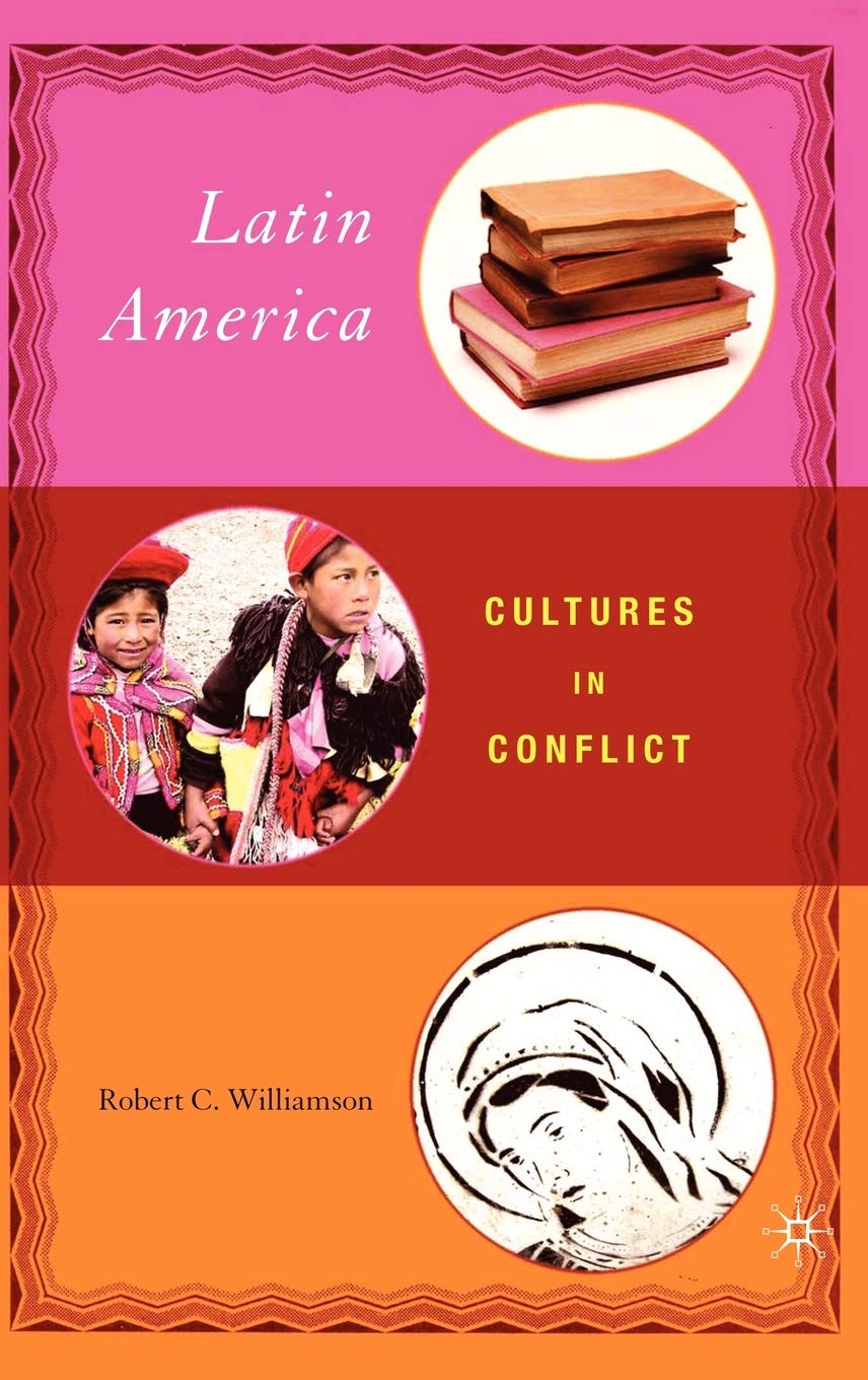 Latin America: Cultures in Conflict,Used