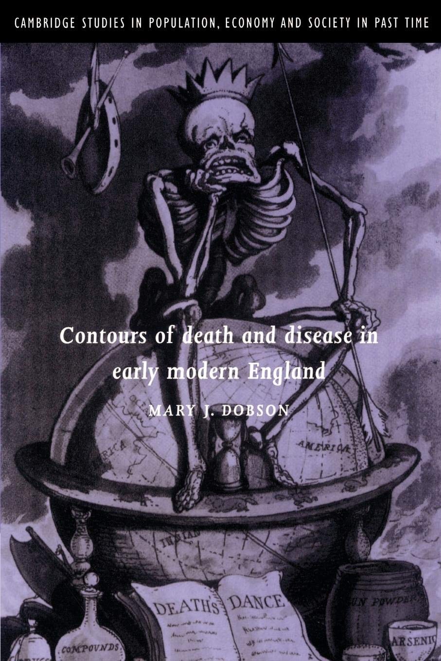 Contours of Death and Disease in Early Modern England (Cambridge Studies in Population, Economy and Society in Past Time, Series,New