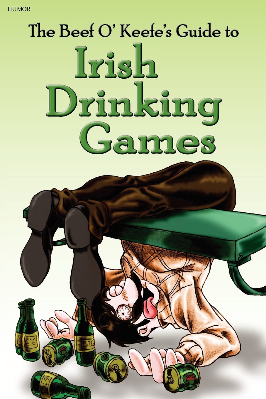 Irish Drinking Games: by the Beef O' Keefe,Used