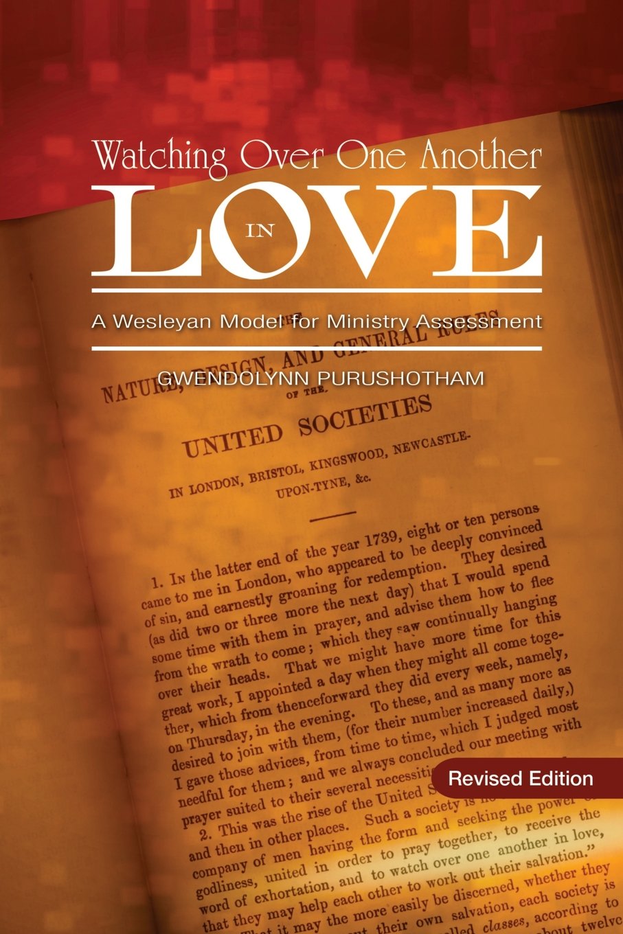 Watching Over One Another in Love: A Wesleyan Model for Ministry Assessment,Used