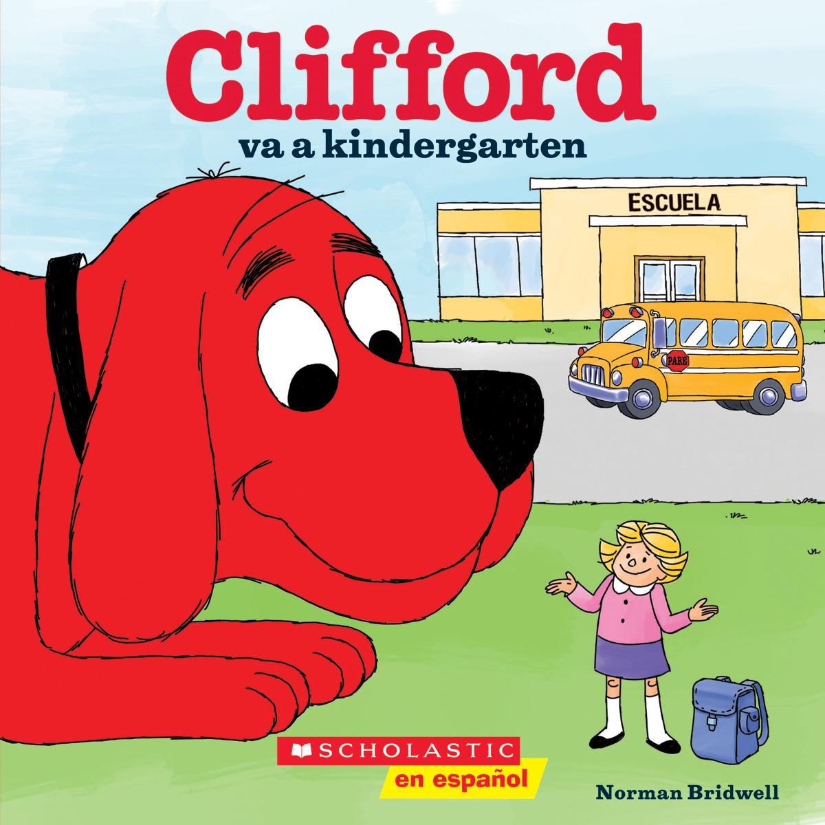 Clifford va a kindergarten (Clifford Goes to Kindergarten) (Spanish Edition),New