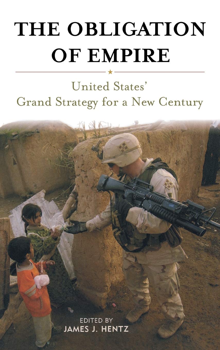 The Obligation Of Empire: United States' Grand Strategy For A New Century,Used