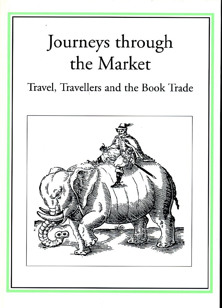Journeys Through the Market: Travel, Travellers and the Book Trade (Publishing Pathways),Used