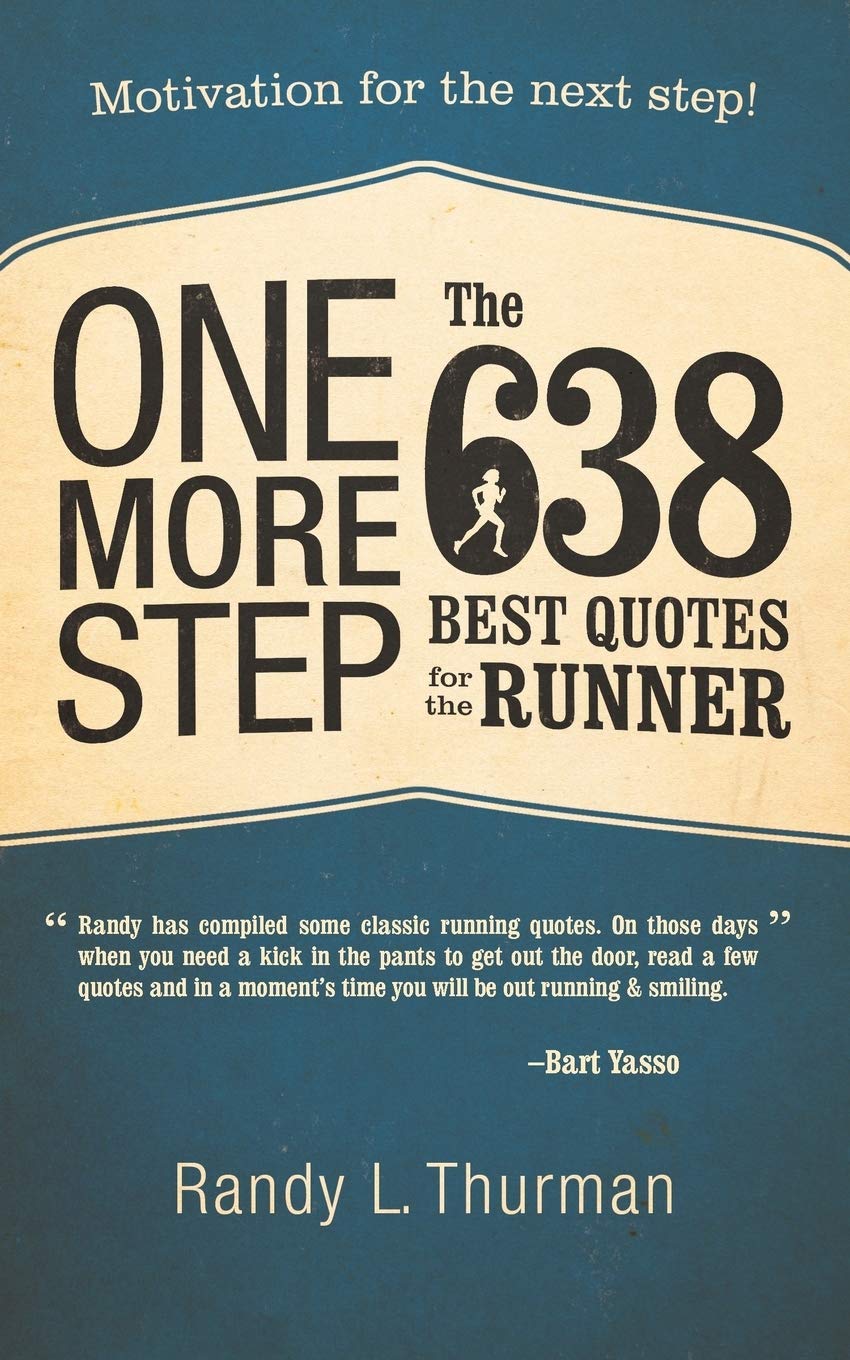 One More Step the 638 Best Quotes for the Runner: Motivation for the Next Step!,Used
