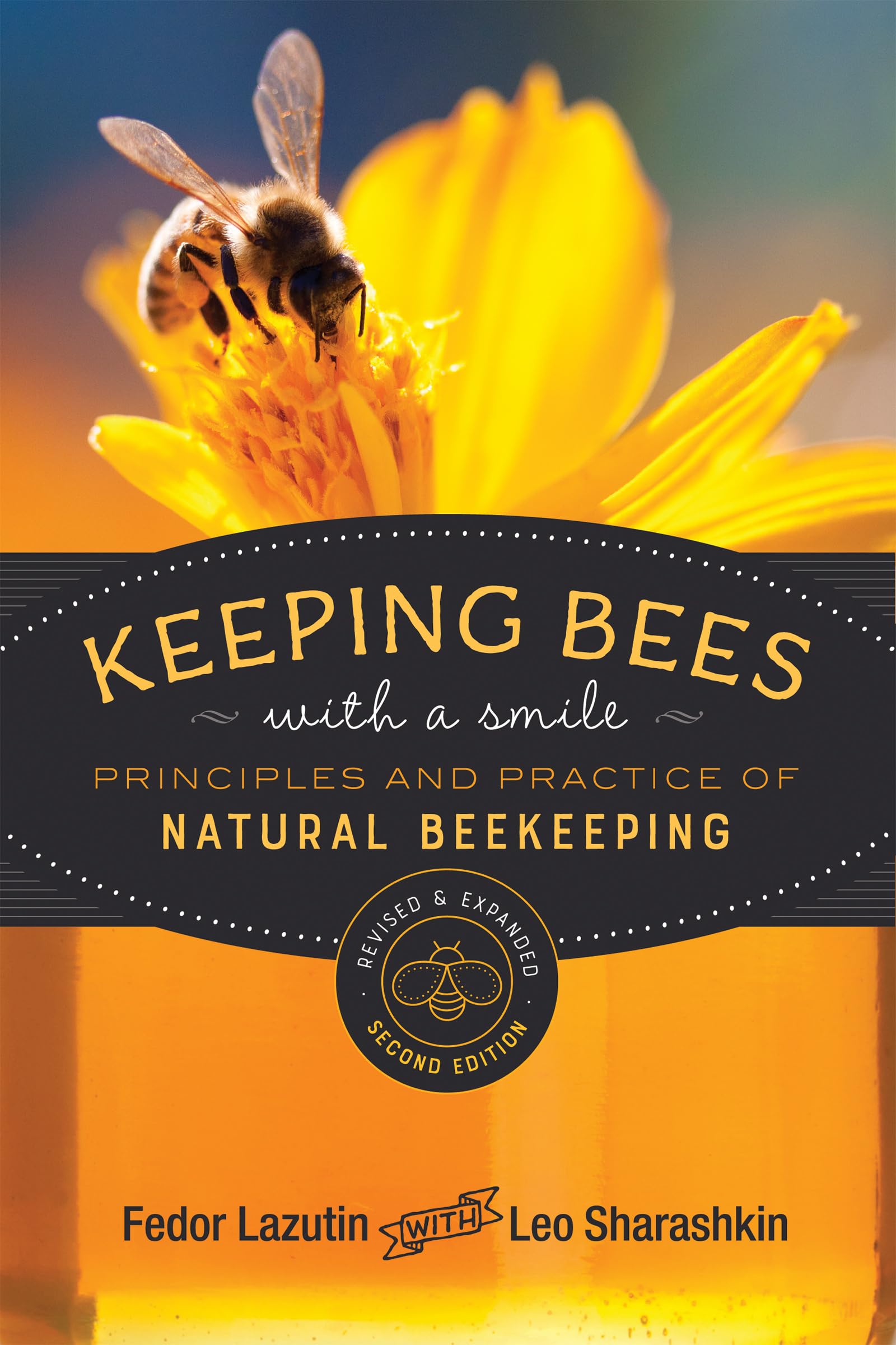 Keeping Bees with a Smile: Principles and Practice of Natural Beekeeping (Mother Earth News Wiser Living Series),Used