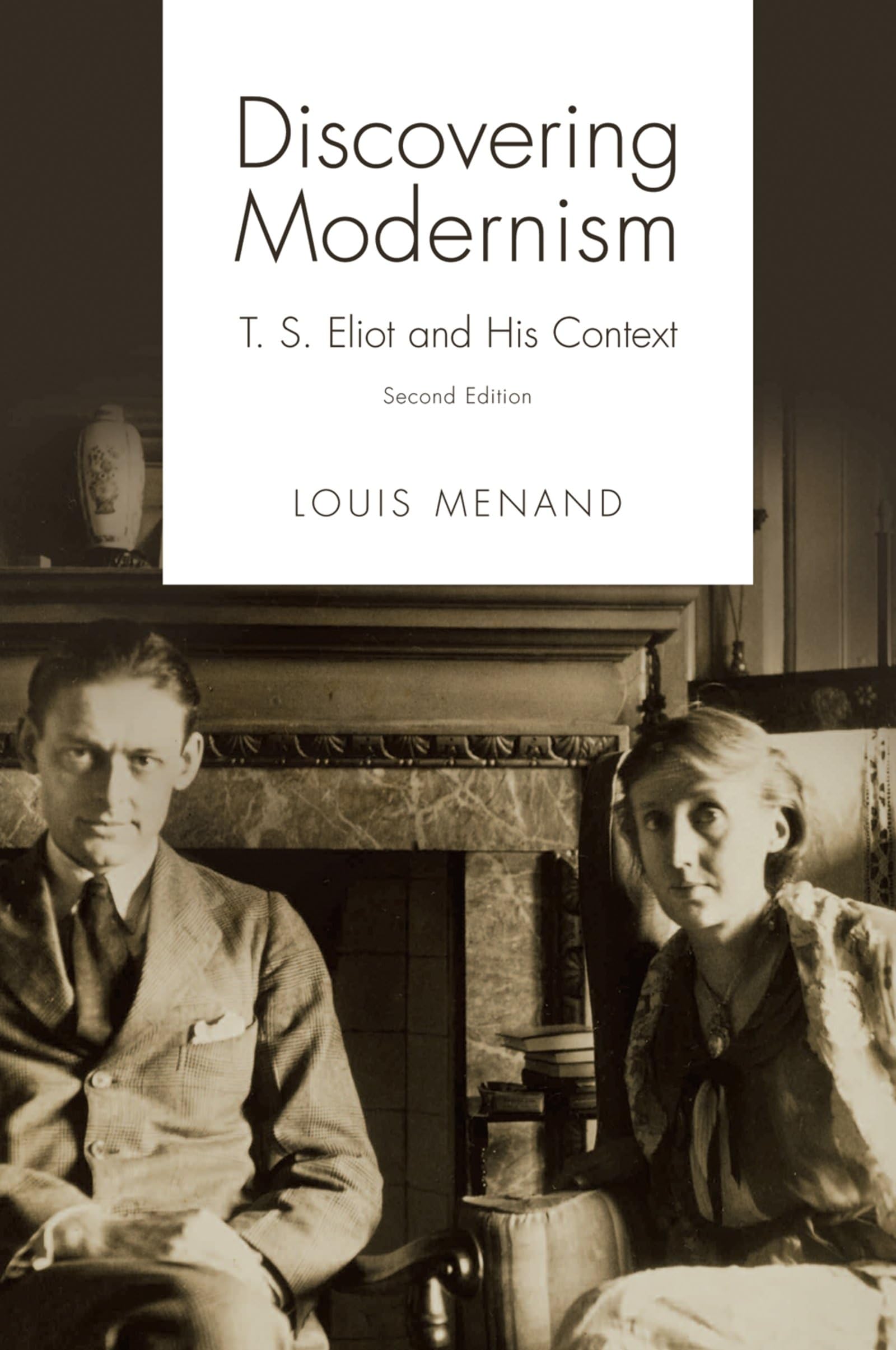 Discovering Modernism: T. S. Eliot and His Context,Used