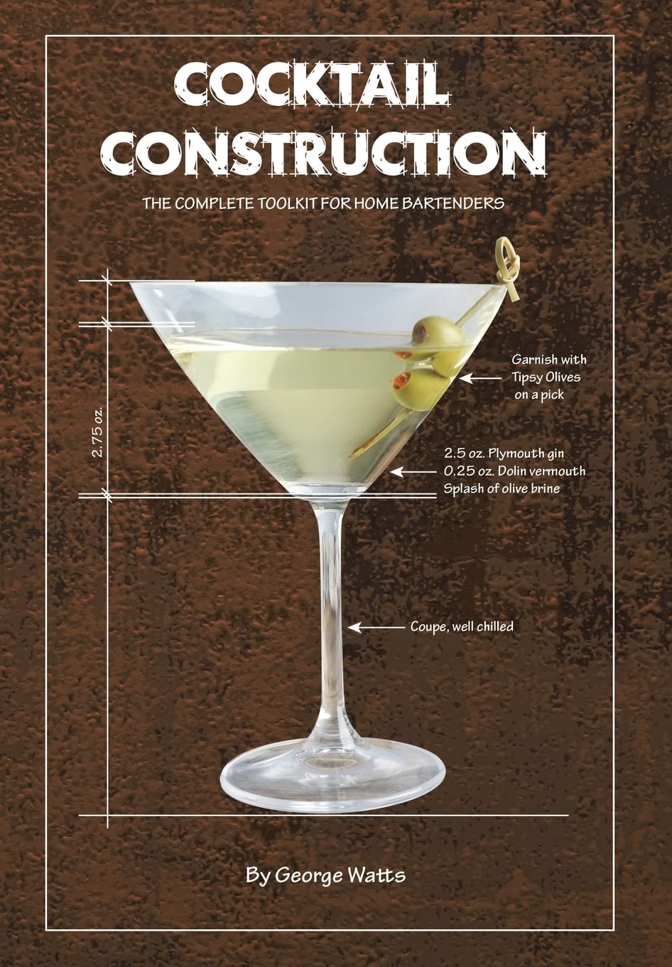 Cocktail Construction: The Complete Toolkit for Home Bartenders,Used