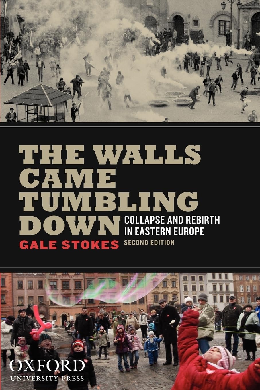 The Walls Came Tumbling Down: Collapse And Rebirth In Eastern Europe