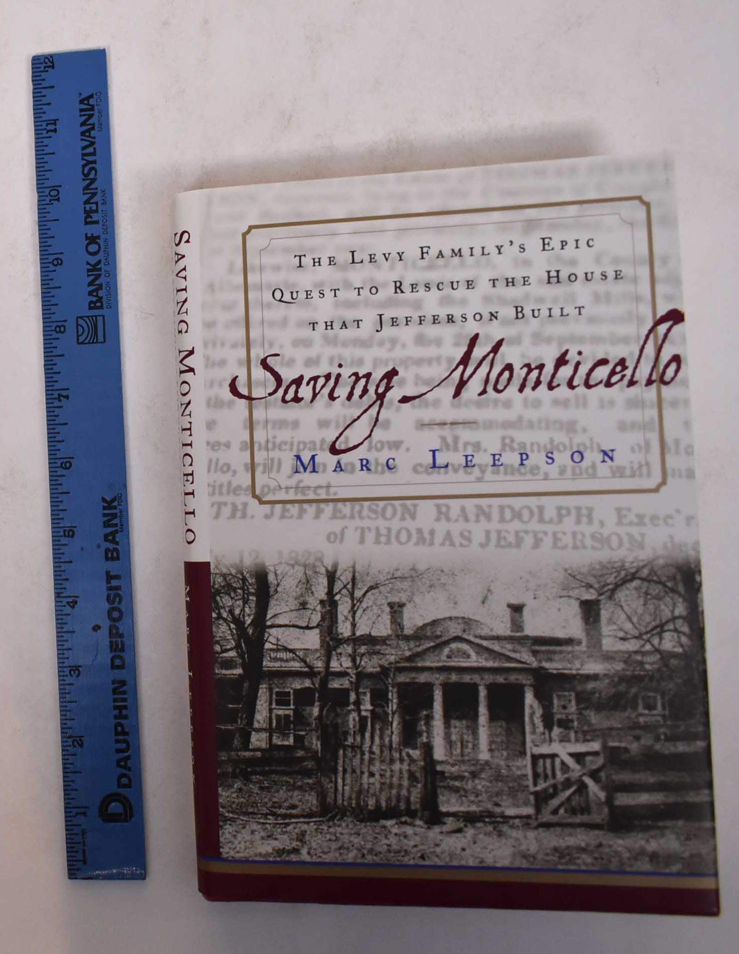Saving Monticello: The Levy Family's Epic Quest to Rescue the House that Jefferson Built,Used