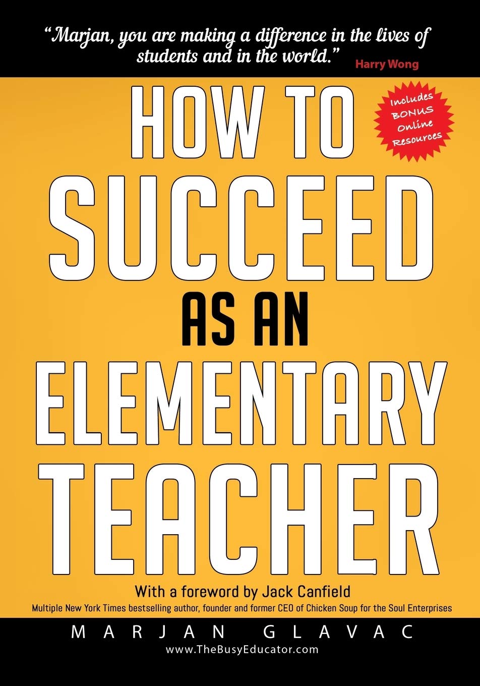 How to Succeed as an Elementary Teacher: The Most Effective Teaching Strategies For Classroom Teachers With Tough And Challengin,Used