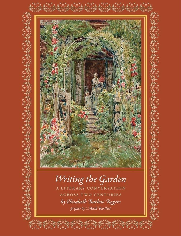 Writing the Garden: A Literary Conversation Across Two Centuries,Used