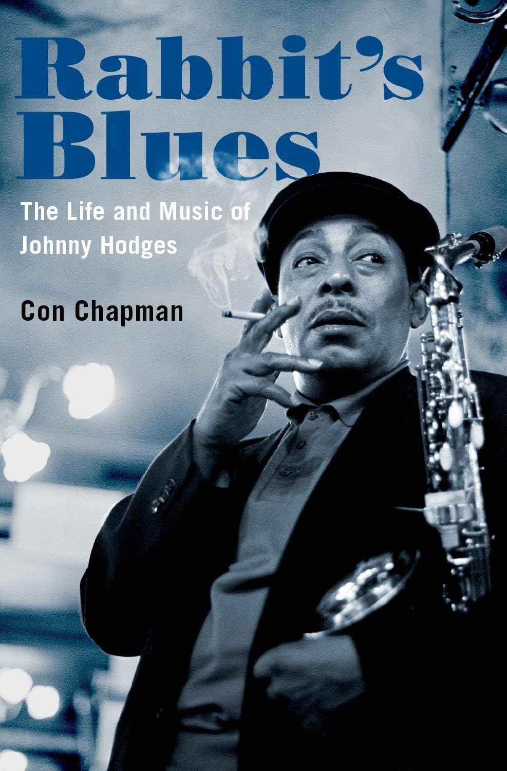 Rabbit's Blues: The Life and Music of Johnny Hodges,Used